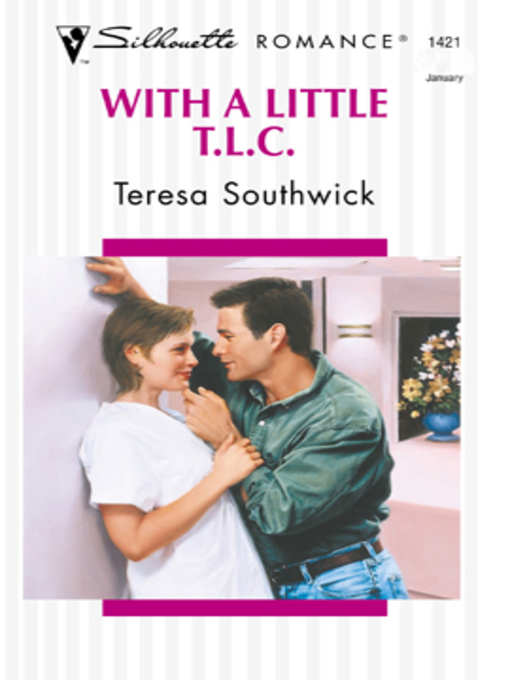 Title details for With a Little T.L.C. by Teresa Southwick - Available